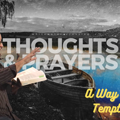 Thoughts & Prayers | A Way Out of Temptation