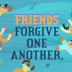 Friends Forgive One Another // SEPTEMBER 2023
